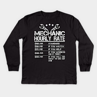 Funny Mechanic Hourly Rate Gift Labor Rates Kids Long Sleeve T-Shirt